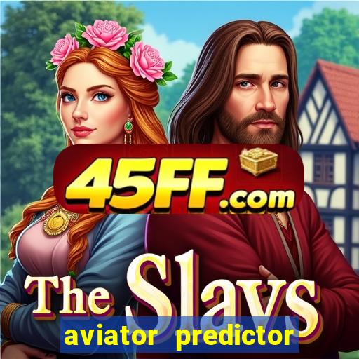 aviator predictor v4.0 activation code